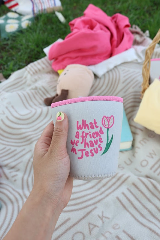 What a Friend We Have Coozie